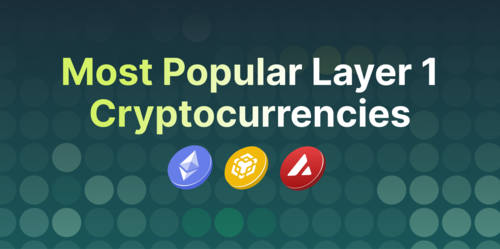 Most Popular Layer 1 Cryptocurrencies
