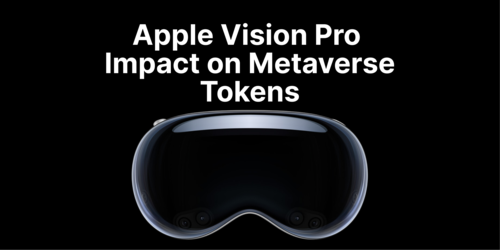 How Has Apple’s Vision Pro Impacted Metaverse Tokens?