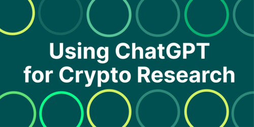 5 Effective Ways To Use ChatGPT for Crypto Research 